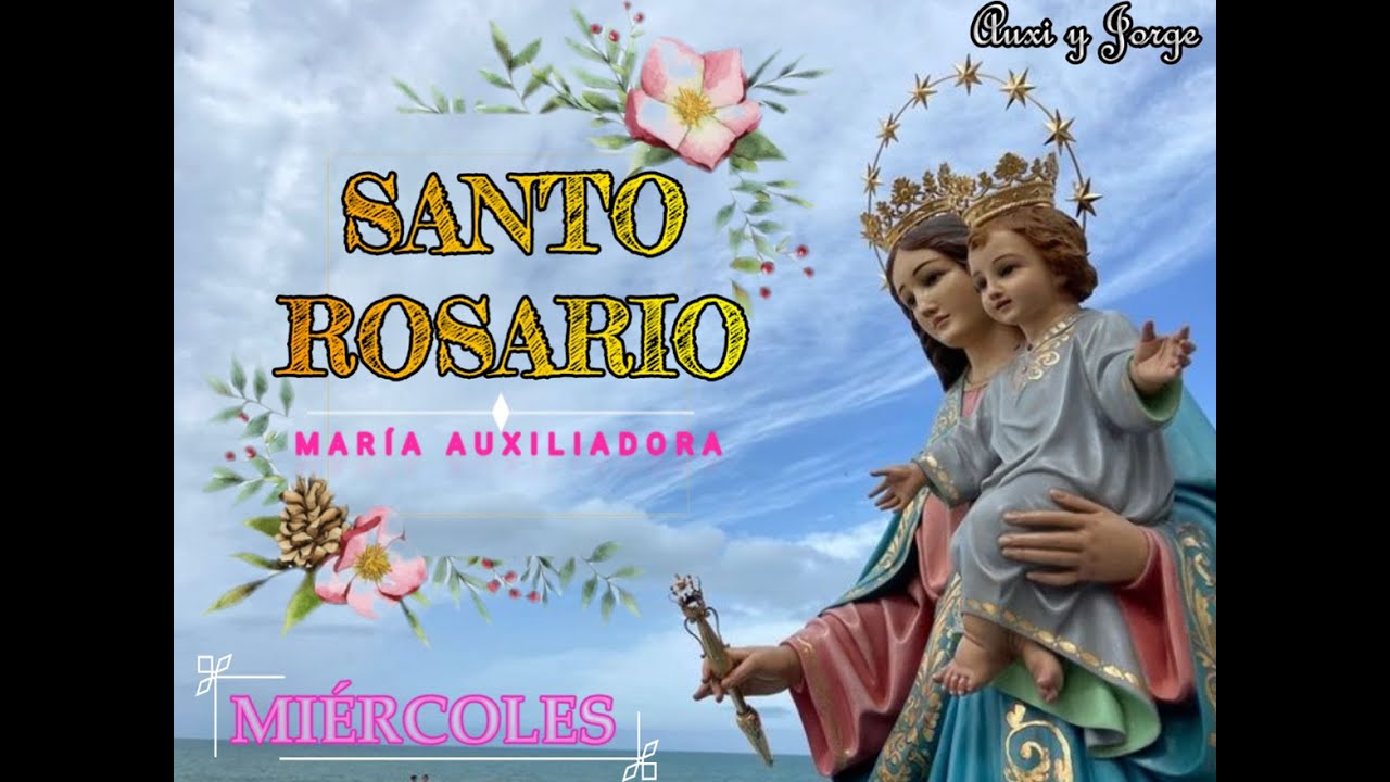 Santo Rosario - MIÉRCOLES – 31 DICIEMBRE 2025 - Mª AUXILIADORA