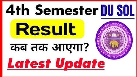 SOL Fourth Semester Result Update May June 2024 | du sol 4th Semester Result 2024 | Sol Result 2024