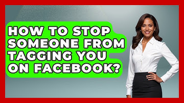How To Stop Someone From Tagging You On Facebook? - Everyday-Networking