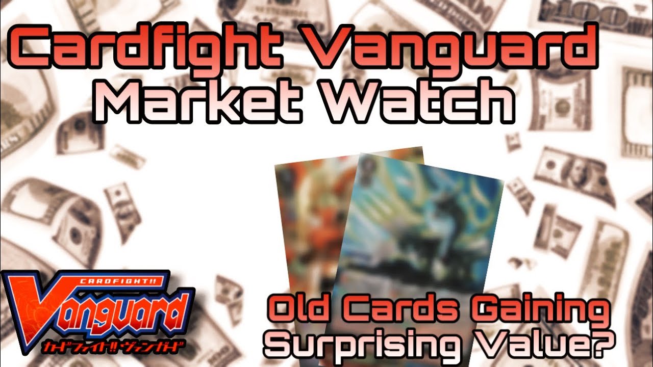 Old Cards Gaining Value & Meta Card Scarcity?// Team Generations Market Watch! // Cardfight Vanguard
