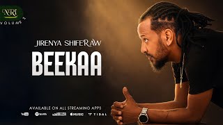 JIRENYA SHIFERAW - BEEKAA | TRACK 02 (OFFICIAL LYRICS AUDIO)