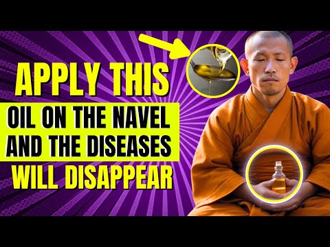 😲BY APPLYING OIL in The NAVEL All DISEASES Will DISAPPEAR | ZEN BUDDHIST HISTORY