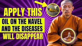 😲BY APPLYING OIL in The NAVEL All DISEASES Will DISAPPEAR | ZEN BUDDHIST HISTORY