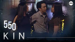 Kin《亲》EP550 (ENGLISH/CHINESE/MALAY SUBS)