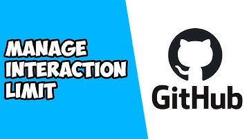 How To Manage Interaction Limit on Github