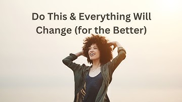 Do This & Everything Will Change (for the Better) The 9D Arcturian Council  Daniel Scranton 12-21-22