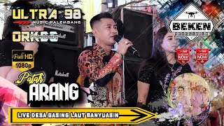 OM Ultra 98 Music | Patah Arang | Live Gasing Laut Banyuasin | WD Rian And Kiki | Beken Production
