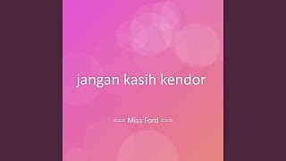 jangan kasih kendor
