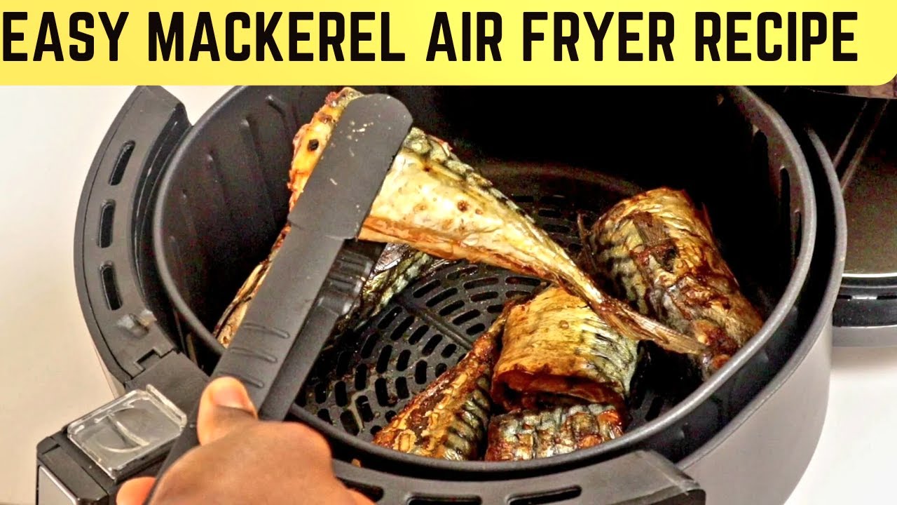 How to Fry Mackerel Fish Without Oil Easy Air Fryer Mackerel Fish