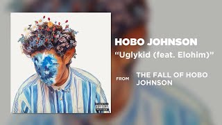 Video thumbnail of "Hobo Johnson - Uglykid (feat. Elohim) [Official Audio]"