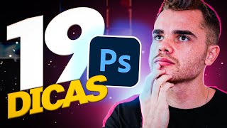 19 INCRÍVEIS DICAS que você precisa conhecer Photoshop