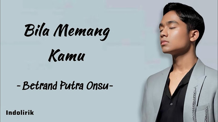 Bila Memang Kamu - Betrand Putra Onsu | Lirik Lagu