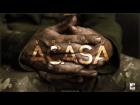 Adrian Tutu - Vreau Acasa
