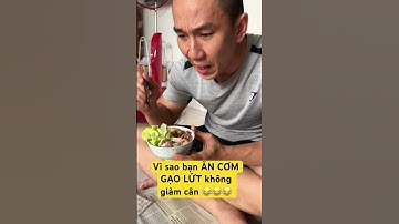 Vì sao bạn ĂN CƠM GẠO LỨT không giảm cân 😂😂😂 #giamcan #beobung #junie #loseweight #ancom