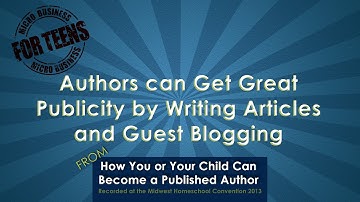 Authors can Get Great Publicity by Writing Articles and Guest Blogging
