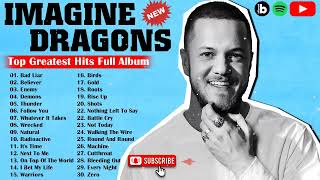 Imagine Dragons Greatest Hits 2024 -  Best Songs Of Imagine Dragons Full Album  Top Spotify Music