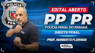 Concurso PP PR 2024 - Aula de Direito Penal - Edital Aberto - AlfaCon