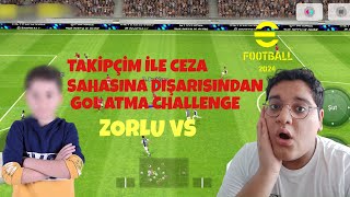 TAKİPÇİM İLE CEZA SAHASINA DIŞARISINDAN GOL ATMA CHALLENGE ÇOK ZORLU VS (eFootball 2024)