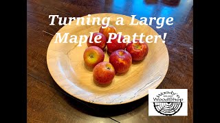 Turning a Large Maple Platter