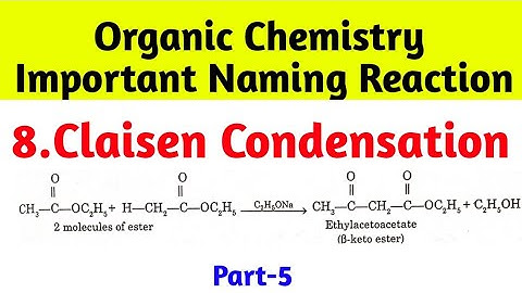 Claisen Condensation //Organic Reaction//naming reaction//part-5