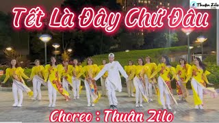 Tết Là Đây Chứ Đâu | Choreo Thuận Zilo | Thuận Zilo Zumba Dance