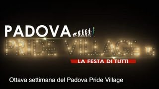 Ottava settimana del Padova Pride Village 2013
