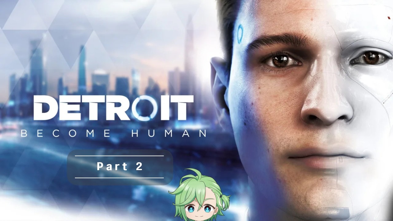 part 2】SF世界デトロイト ビカム ヒューマン を堪能【Detroit: Become