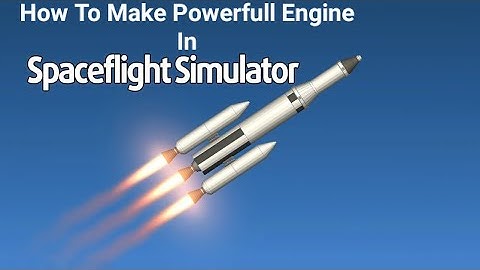 How to make engines more powerful (without BP editing) in SpaceFlight Simulator 1.5 | SFS |