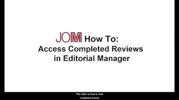 JOM How To: Access Completed Reviews in Editorial Manager
