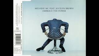 Melodie MC Feat. Jocelyn Brown - Embrace The Power (Lift Me Up Club Version)
