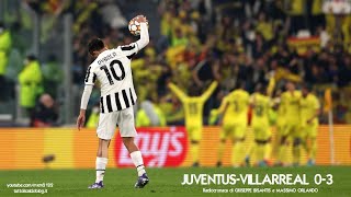 Juventus-Villarreal 0-3 - Radiocronaca Di Giuseppe Bisantis E Massimo Orlando 1632022 Radio Rai