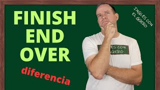 Diferencia entre FINISH, END y OVER en inglés by Inglés con el Güero 15,906 views 3 weeks ago 12 minutes, 11 seconds