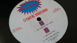 Static Motion - All I Want Cos I Need