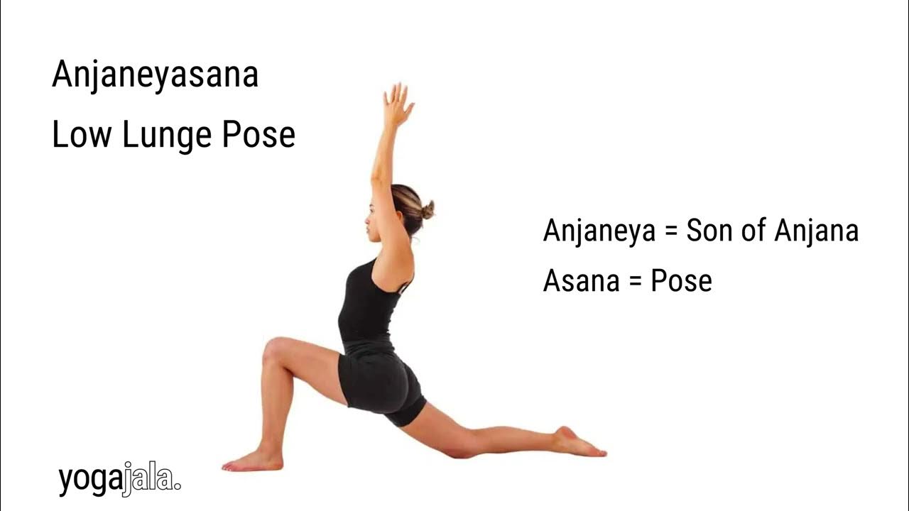 Low Lunge Pose, Anjaneyasana, Sanskrit Pronunciation YouTube