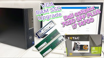 Dell OptiPlex 7020 SFF PLUS i7-14700 Upgrade | VGA, RAM, SSD Installation Guide