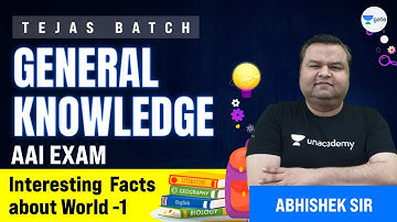 Interesting  Facts about World -1 | L:21 | GK | AAI 2021 Exam (ATC) | Tejas Batch | Abhishek Sir