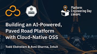 Building an AI-Powered, Paved Road Platform with Cloud Native OSS