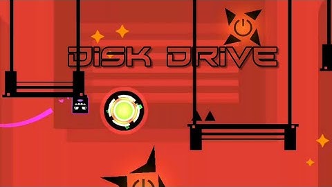 DISK DRIVE by Split72 (Insane) | Geometry Dash