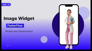 Part 11 | Image Widget in FlutterFlow | Figma | Design for beginners Easy Tutorial