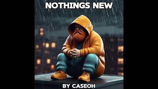 Nothings New - Caseoh