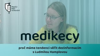 Ludmila Hamplová: Proč máme tendenci věřit dezinformacím | Medikecy ep. 003