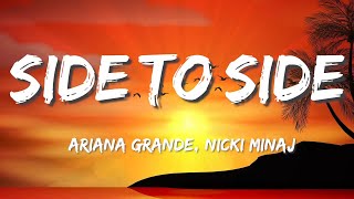 Ariana Grande - Side To Side (Lyrics) ft. Nicki Minaj