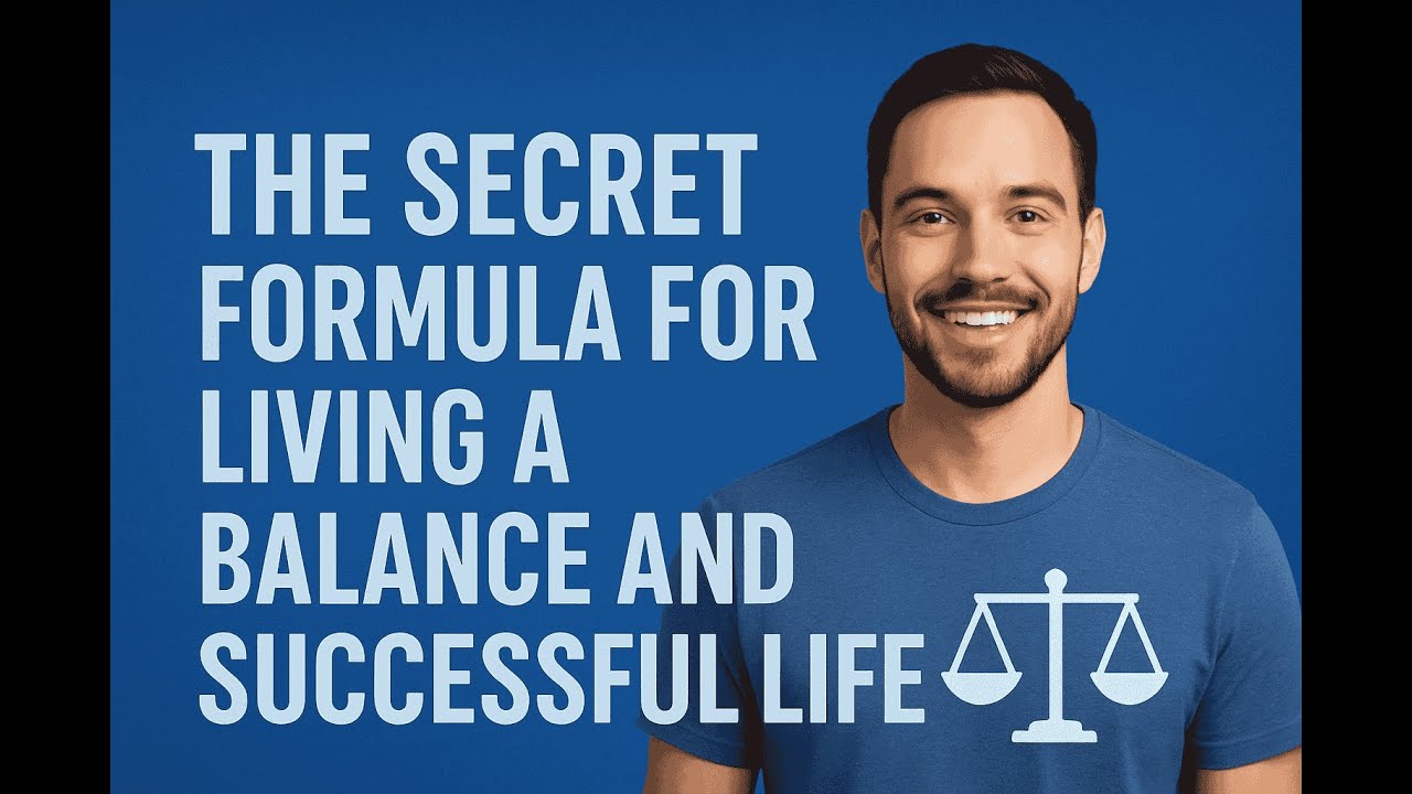 The Secret Formula to live a Balanced & Successful Life - YouTube