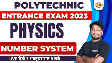 POLYTECHNIC ENTRANCE EXAM 2023 | PHYSICS PREPARATION | NUMBER SYSTEM | BY SK SONI SIR