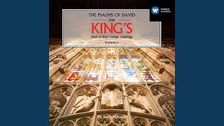 Video thumbnail of "Choir of King’s College, Cambridge - Psalm LXXXIV: O how Amiable Are Thy Dwellings"