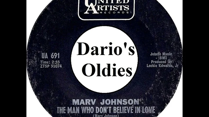 Marv Johnson - The man who don't believe in love