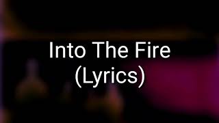 Thirteen Senses - Into The Fire (Lyrics)