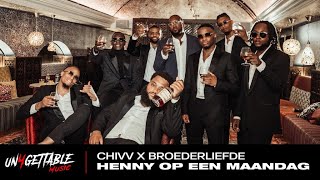 Video thumbnail of "Chivv - Henny Op Een Maandag Ft. Broederliefde (prod. Soundflow)"