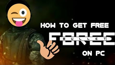 HOW!! To get bullet force on PC WTF!!!!