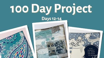100 Day Project- Days 12-14 #the100dayproject #100dayproject